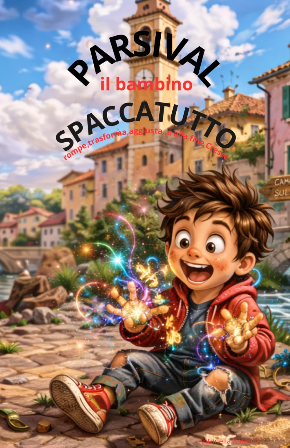 Parsival il bambino spaccatutto (Il Giardino Delle Storie)
