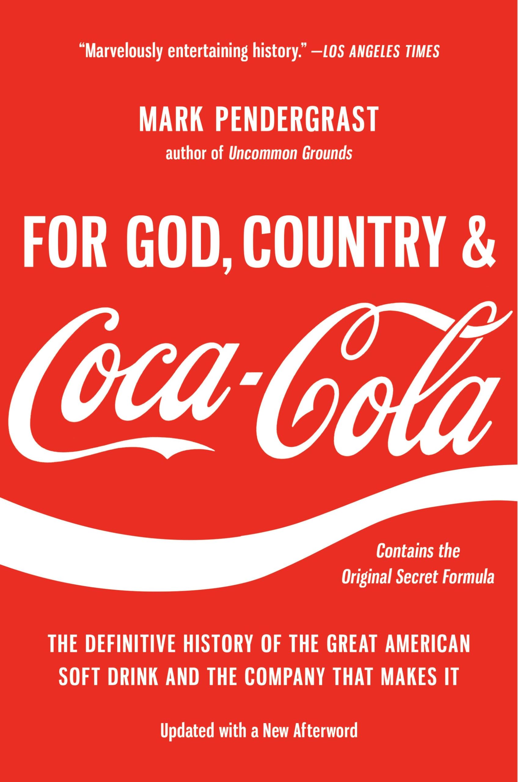 For God, Country, and Coca-Cola by Mark Pendergrast - 9781541606012