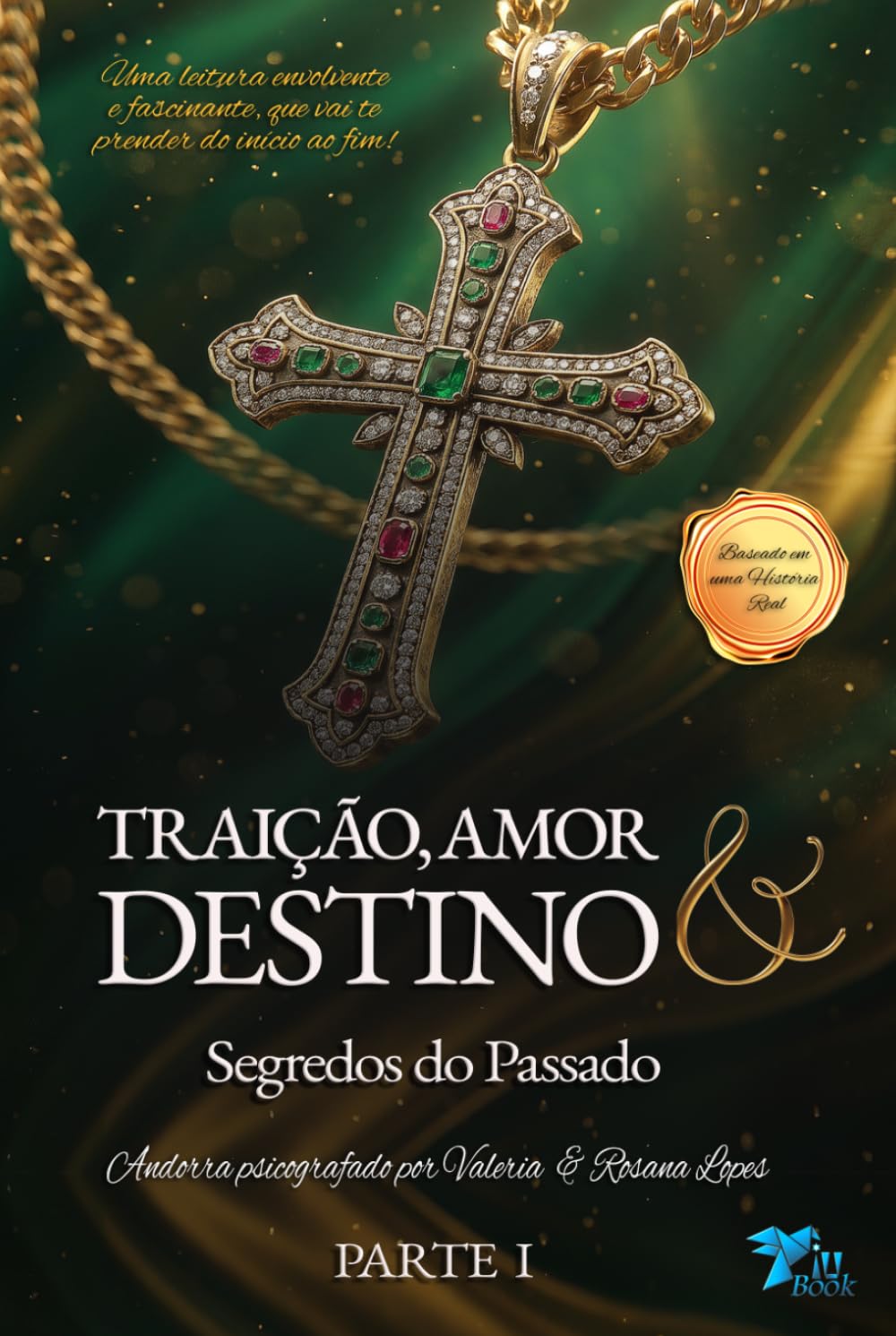 Traição, Amor & Destino: Segredos do Passado (As Vidas de Andorra)
