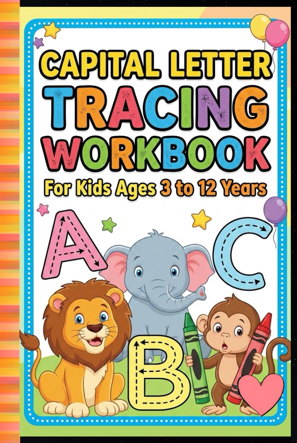 Capital Letter Tracing Workbook for Kids | ABC Writing Practice for Ages 3–12