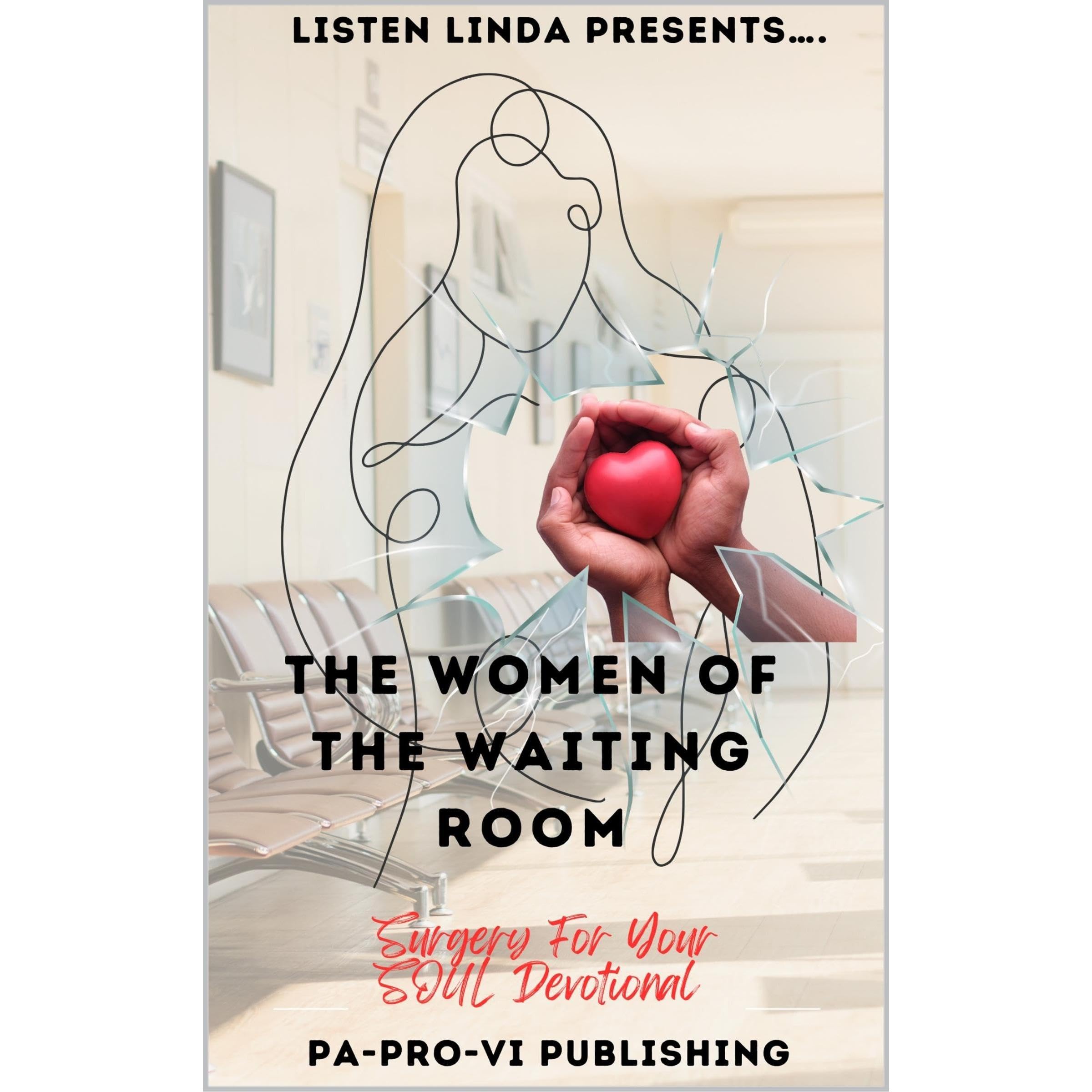 Listen Linda Presents… The Women of the Waiting Room