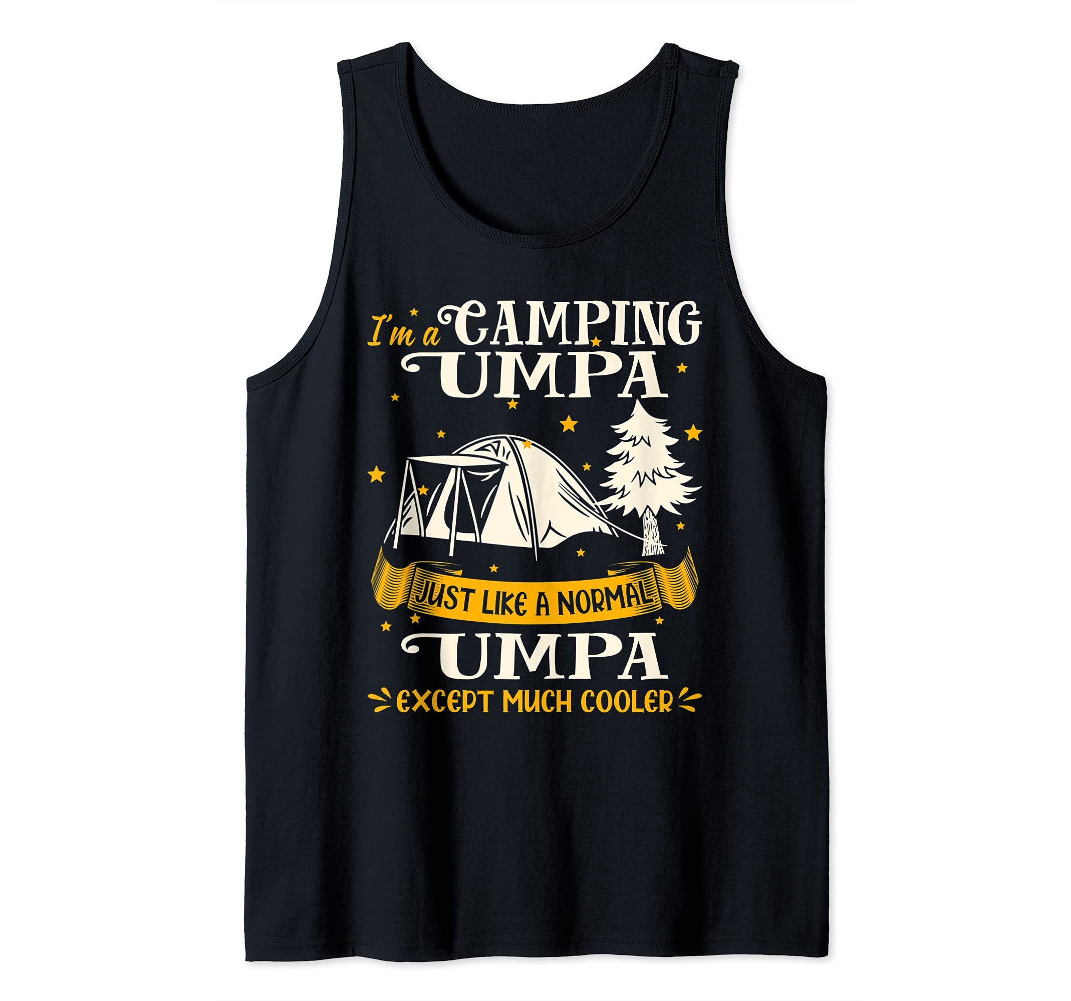 Camping Umpa Much Cooler Gift For Umpa Tank Top, Black, S