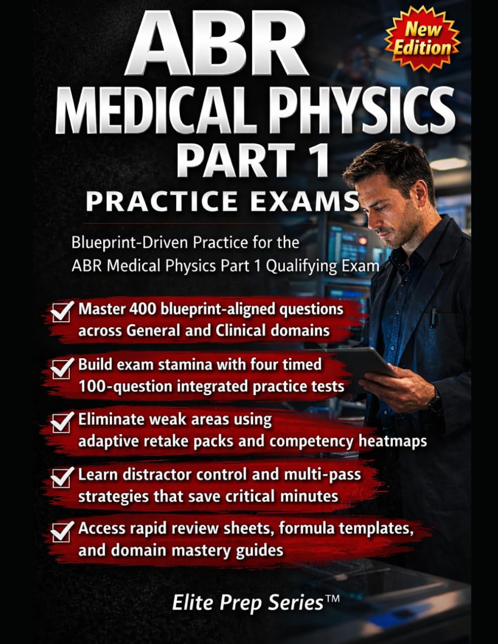 ABR Medical Physics Part 1 Practice Exams and Crash Course: Timed Practice Tests, Domain Mastery Reviews, and Rapid-Fire Strategy for the ABR Medical Physics Part 1 Qualifying Exam 2026-2027