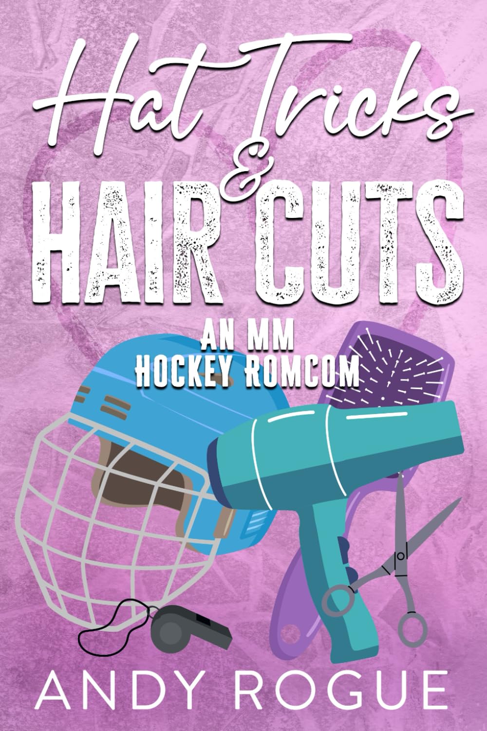 Hat Tricks and Hair Cuts: A MM Hockey Romcom (Clover Ridge Hockey Players)