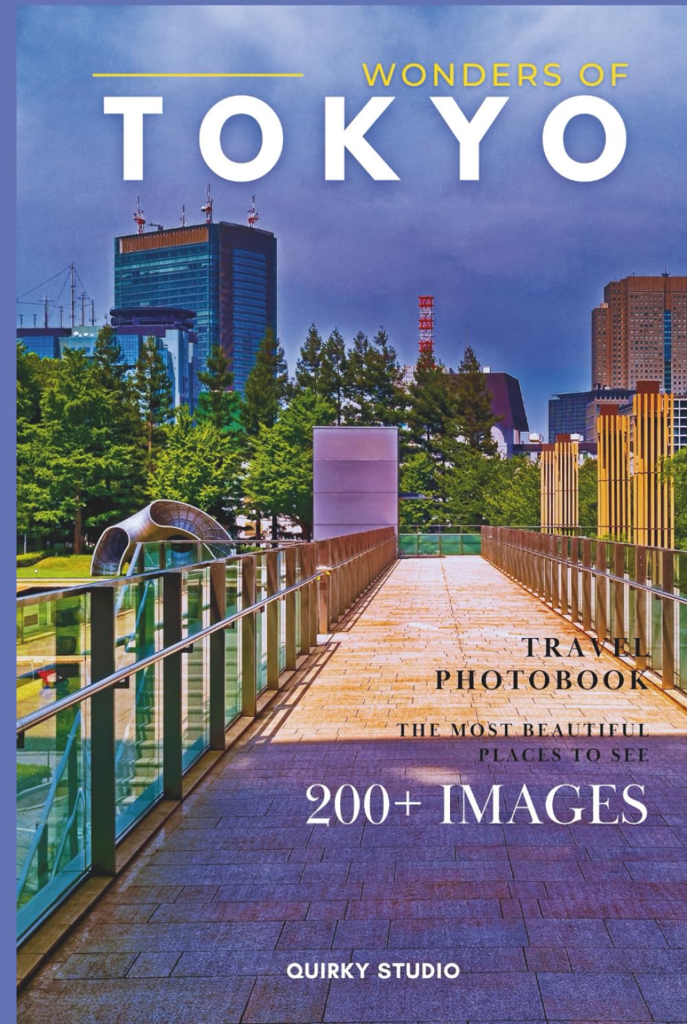 Wonders of Tokyo: A Photo Collection of the City’s Most Beautiful Places to See – A Stunning Coffee Table Travel Photobook (Full-Color)      Hardcover – December 11, 2025