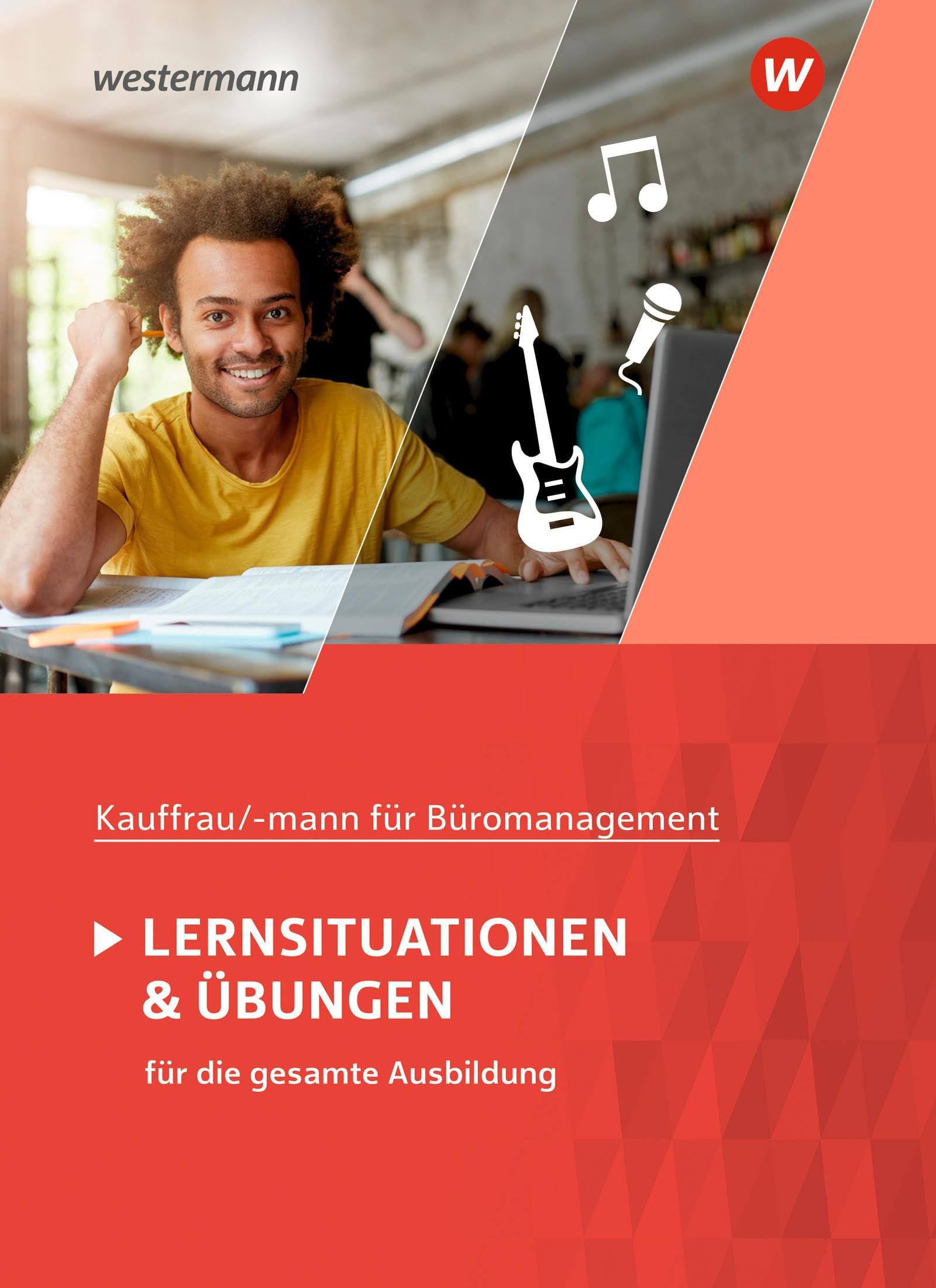 Kaufmann/Kauffrau für Büromanagement – Schulbuch – Lernsituationen und Übungen