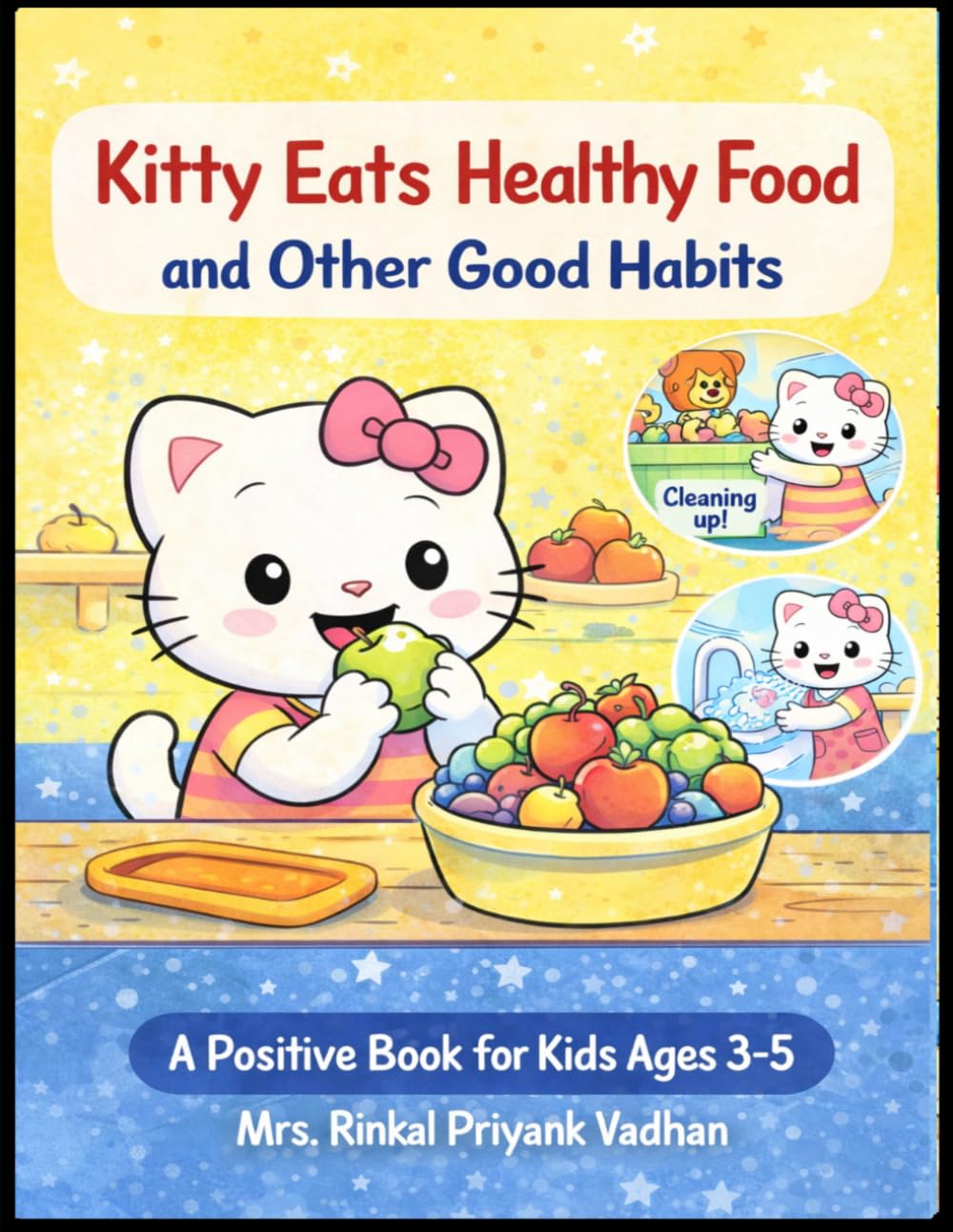 Kitty Eats Healthy Food and Other Good Habits: Cute Coloring Book for Kids Ages 3–5 | Learn Healthy Eating, Nutrition & Daily Habits (Kitty’s Good Habits Series)