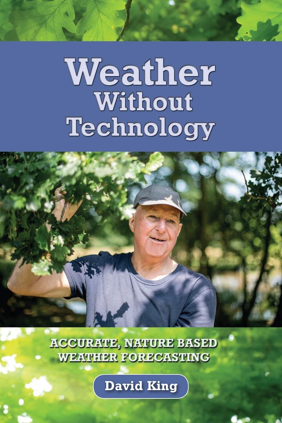 Weather Without Technology : Accurate, Nature Based, Weather Forecasting