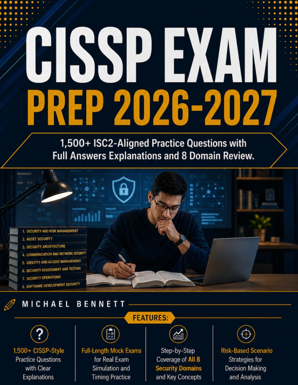CISSP Exam Prep 2026-2027: 1,500+ ISC2-Aligned Practice Questions with Full Answers Explanations and 8 Domain Review