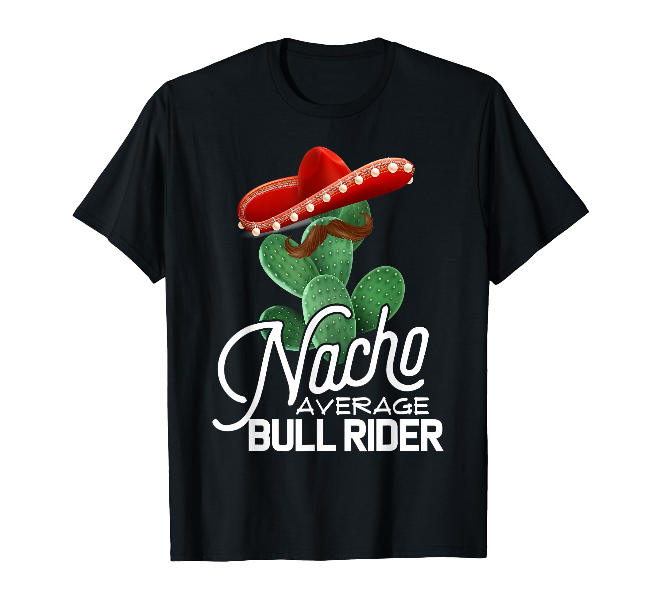 Bull Riding Nacho Average Bull Rider Funny Cinco De Mayo T-Shirt, Black