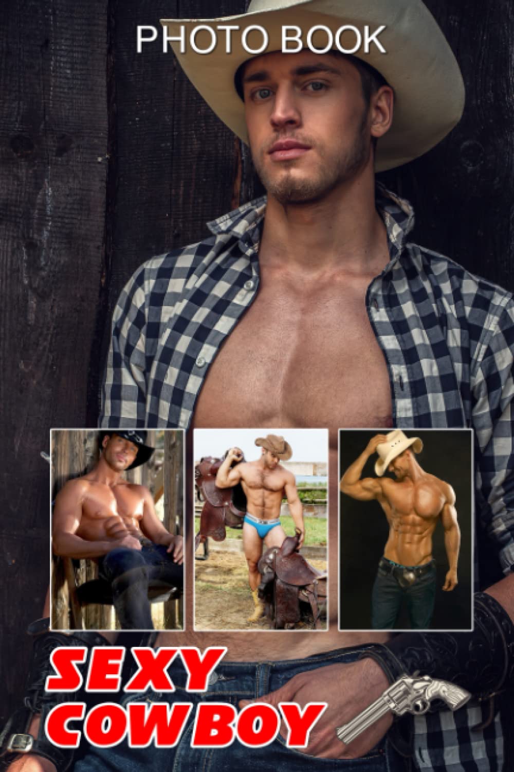 Sexy Cowboy Photo Book: Hot Boys Colorful Images For Adults To Have Fun And Relax | Ideal Gift For Birthday's Day