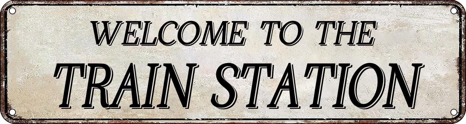 Welcome to The Train Station Sign Vintage Metal Tin Signs Retro Wall Decor for Home Bar Pub Restaurant Store Outdoors 4x16 Inch