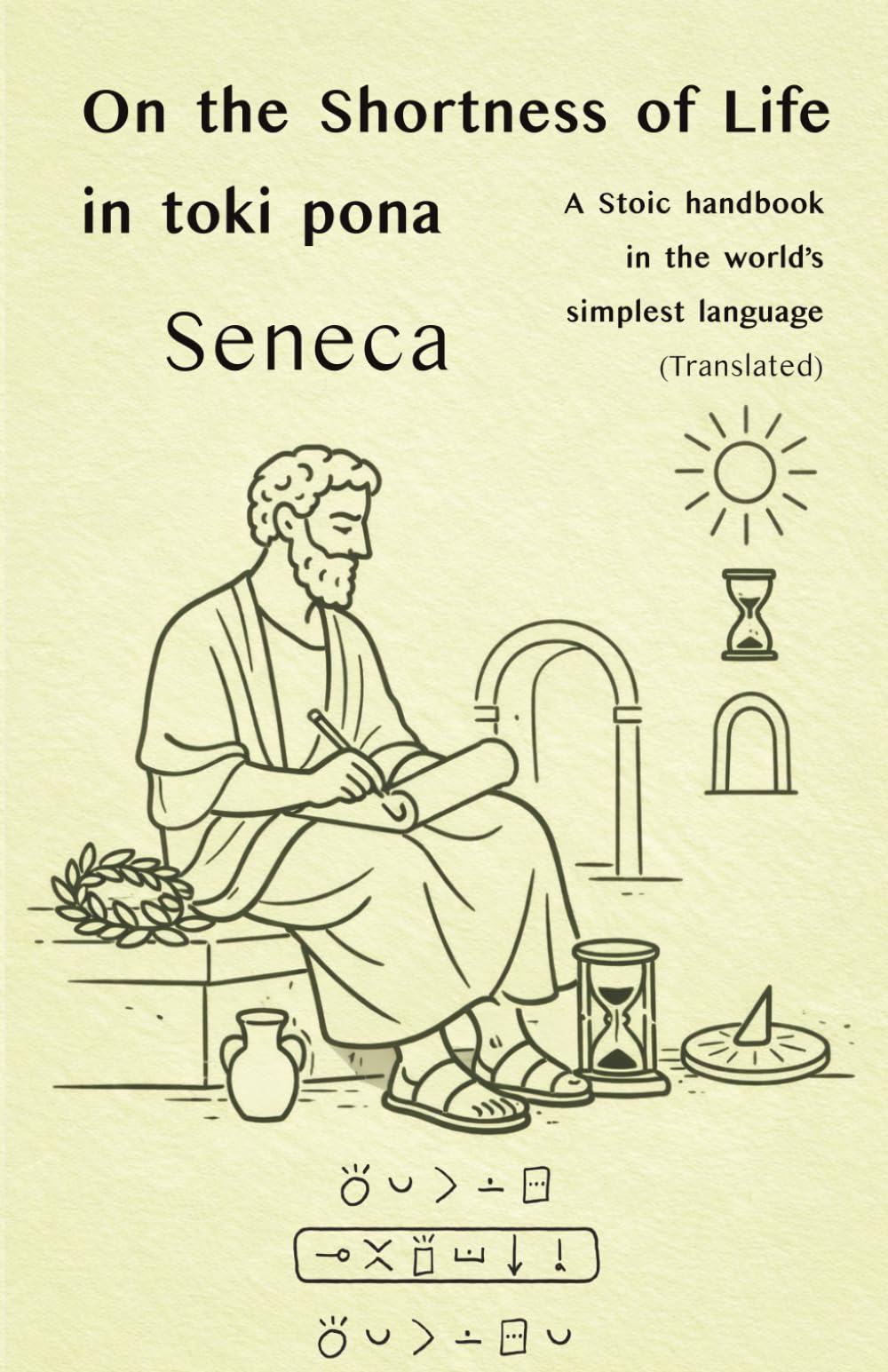 Seneca: On the Shortness of Life — in toki pona: — with sitelen pona (Stoic Wisdom in Toki Pona)