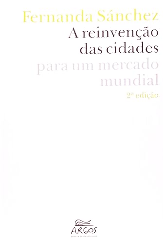 A Reinvenção das Cidades Para Um Mercado Mundial