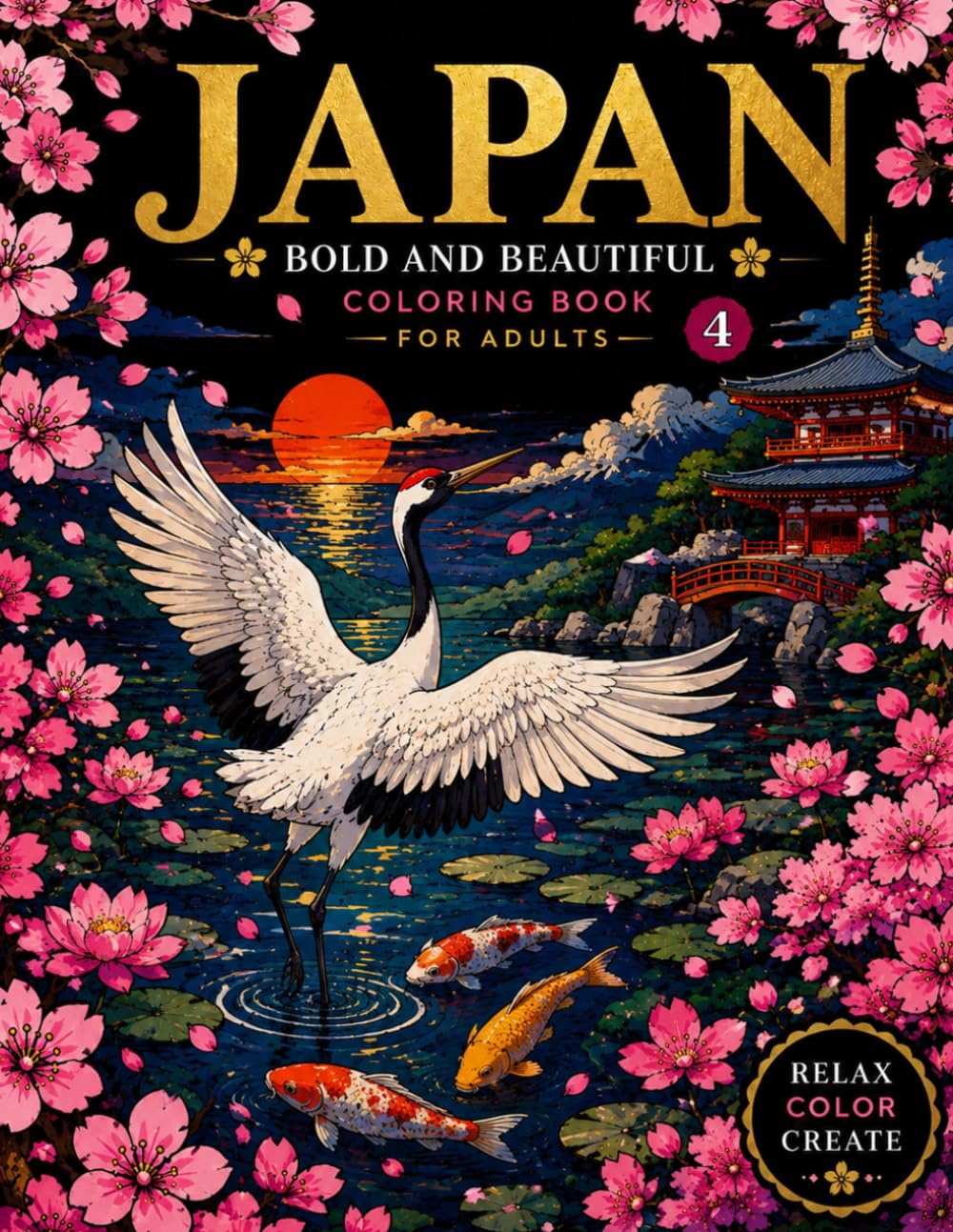 JAPAN BOLD AND BEAUTIFUL COLORING BOOK4 intermediate -FOR ADULTS: Japanese Art/stress relief /mindfulness/Bold and Easy