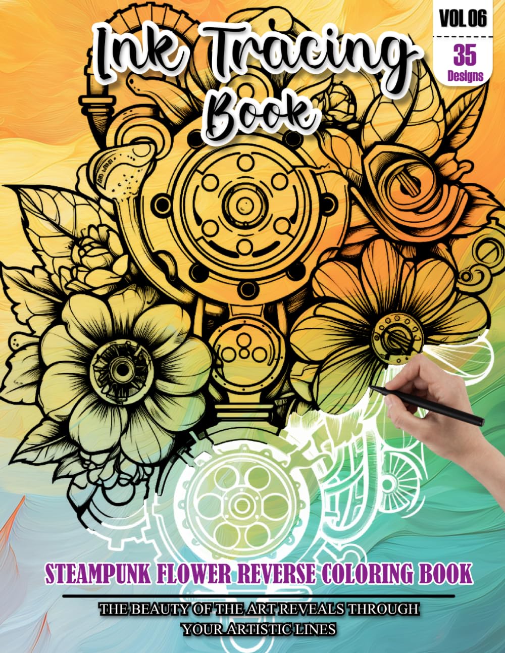 Ink Tracing Book for Adults: Stress relief reverse Steampunk Flower ink tracing book for adults: mindfully Follow white lines to Uncover 35 Steampunk ... a perfect gift for Flower lovers(Vol-06)