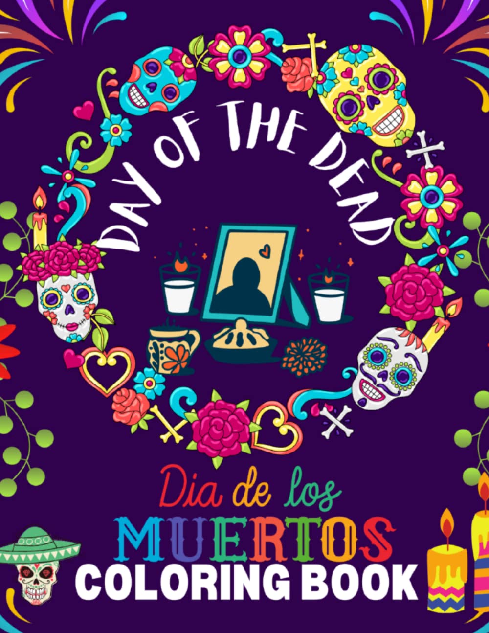 Day of the Dead Coloring Book: Sugar Skulls/Dia de los Muertos libro para Colorear