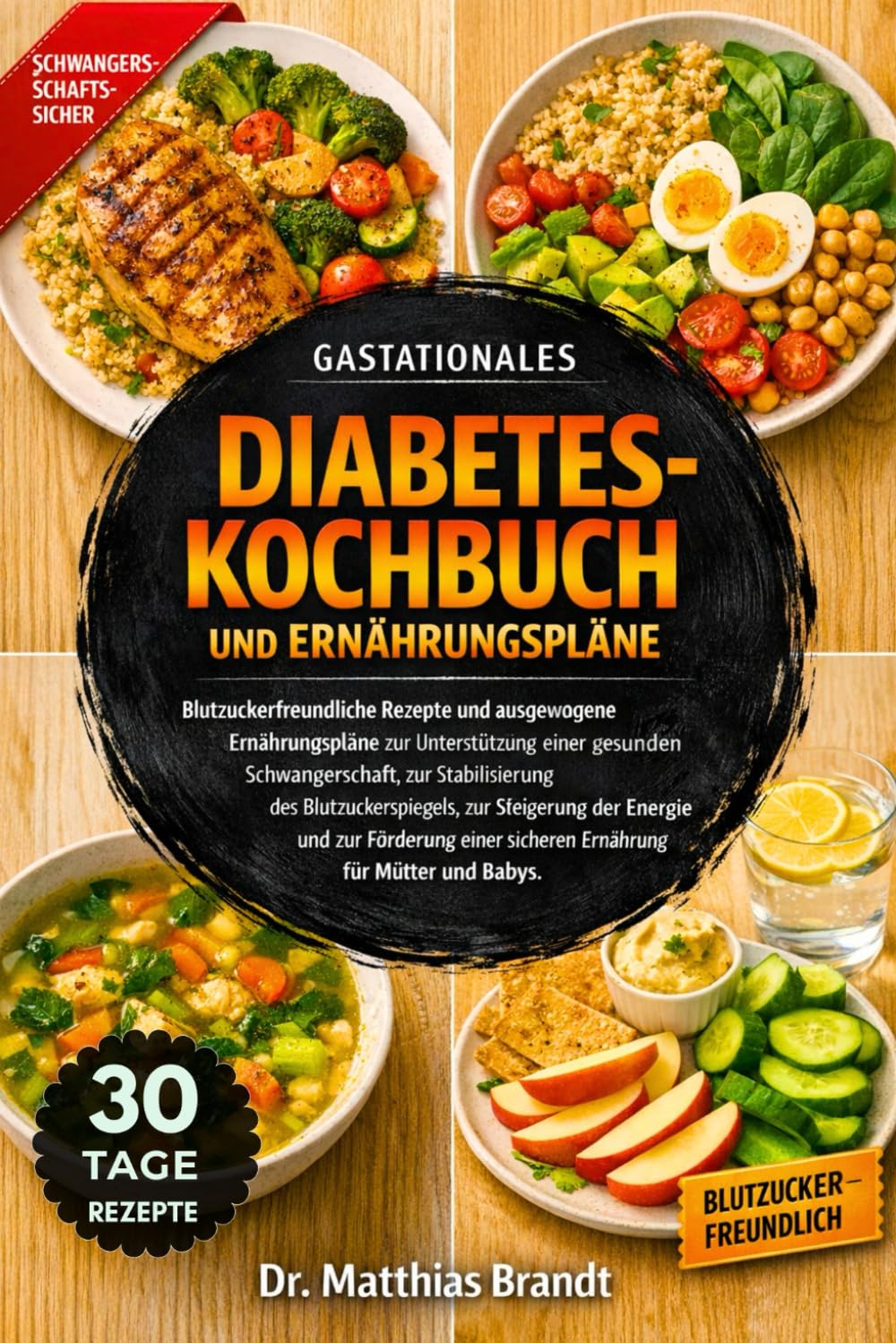 GASTATIONALES DIABETES-KOCHBUCH UND ERNÄHRUNGSPLÄNE: Blutzuckerfreundliche Rezepte und ausgewogene Ernährungspläne zur Unterstützung einer gesunden ... Ernährung für Mütter und Babys
