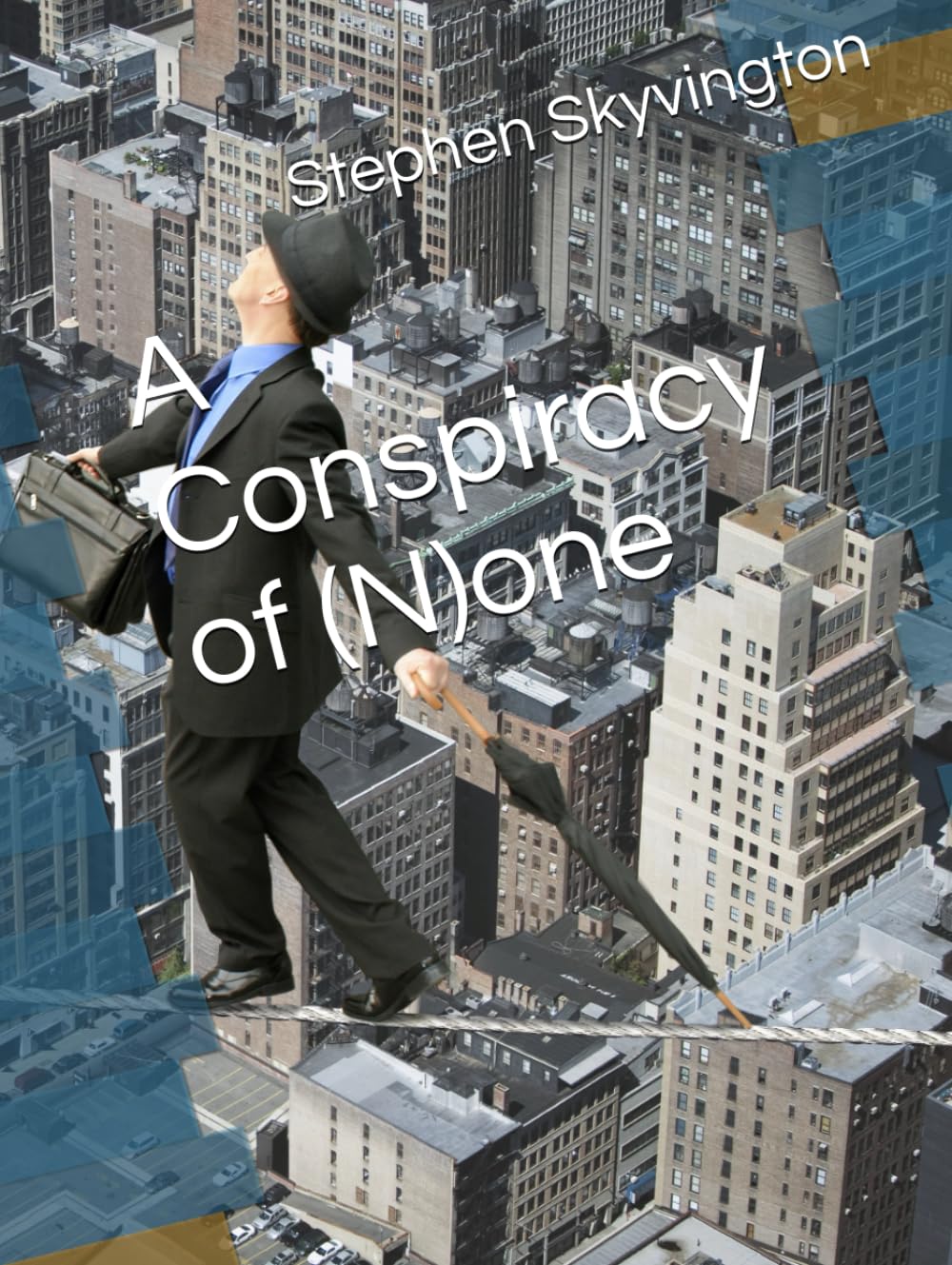 A Conspiracy of (N)one