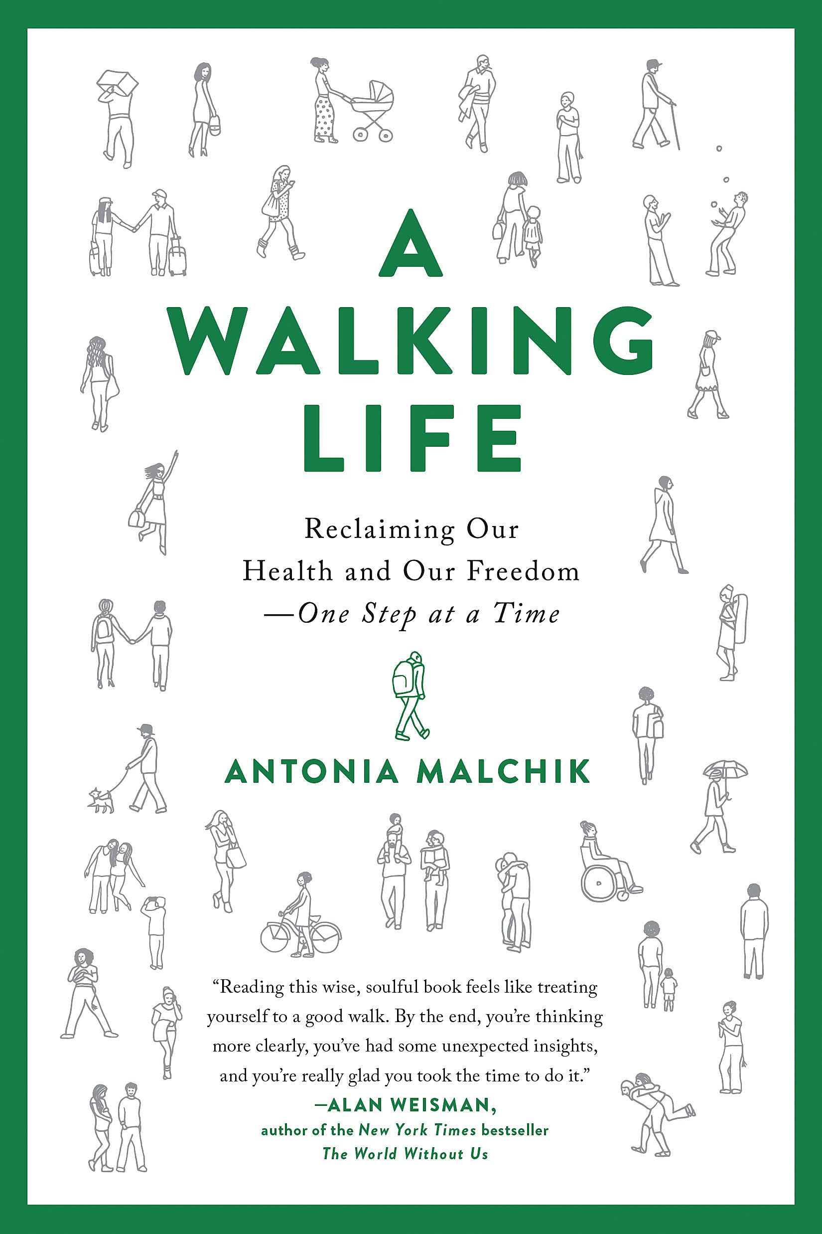A Walking Life: Reclaiming Our Health and Our Freedom One Step at a Time