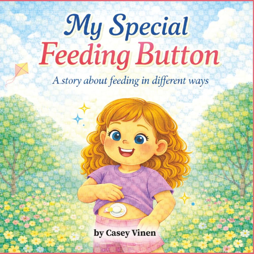 My Special Feeding Button: A story about feeding in different ways