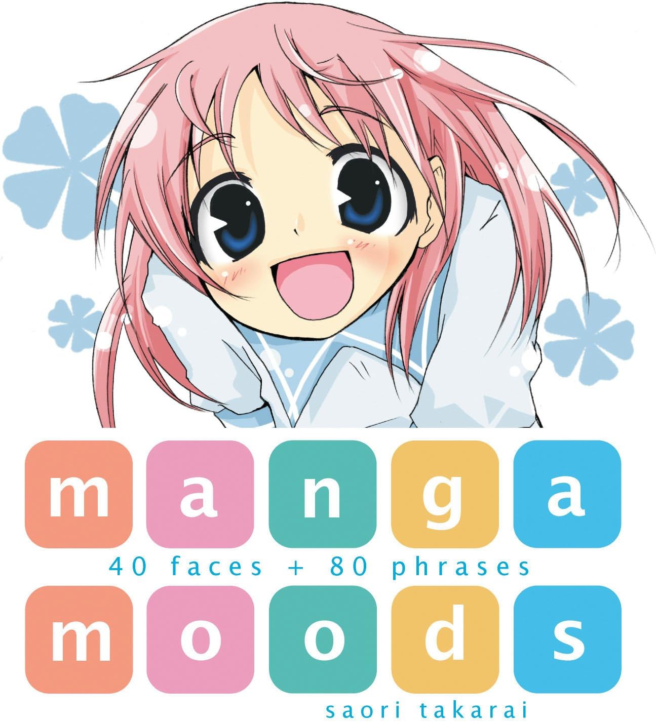 Manga Moods: 40 Faces + 80 Phrases