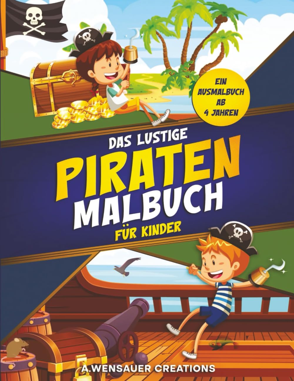 Das Lustige Piraten Malbuch für Kinder: Ein Ausmalbuch ab 4 Jahren