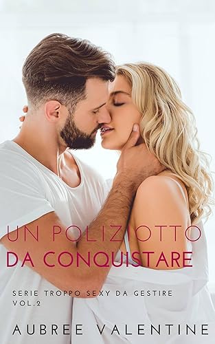 Un Poliziotto da conquistare (Italian Edition)