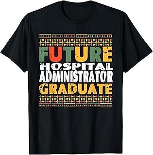 Student Future Hospital Administrator Graduate T-Shirt