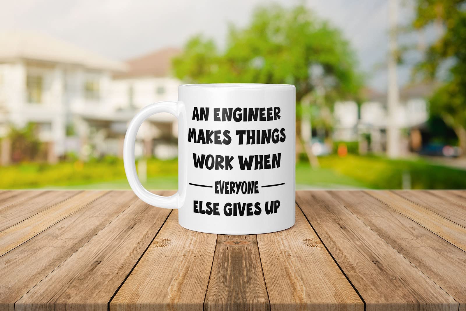 Coffee Mug Engineer - Engineer Makes Work When Everyone Else Gives Up Funny Cups Gifts For , Family, Coworker, Father, Mother On Holidays, New Year, Birthday Cup 611591