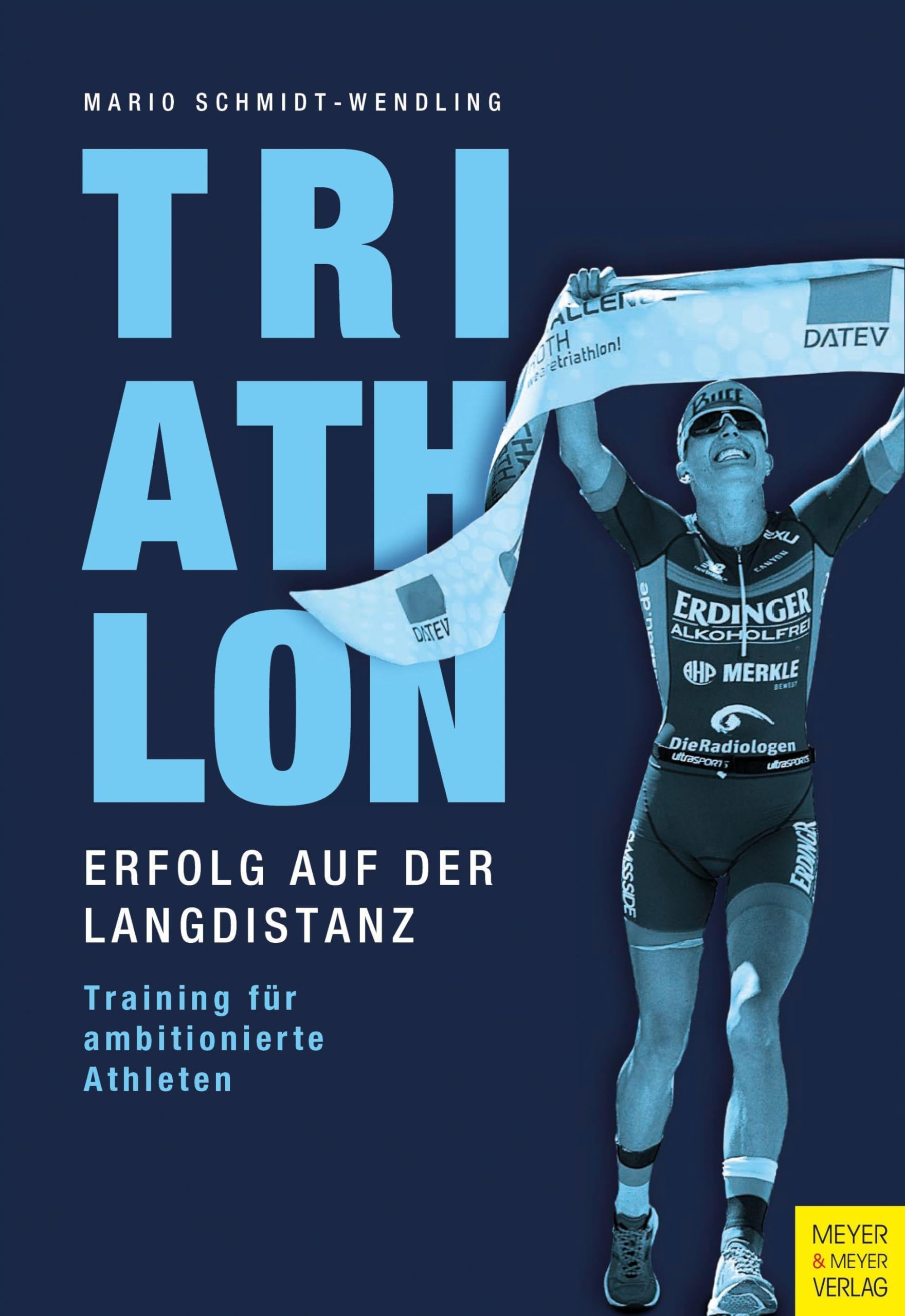 Triathlon - Erfolg auf der Langdistanz: Training für ambitionierte Athleten