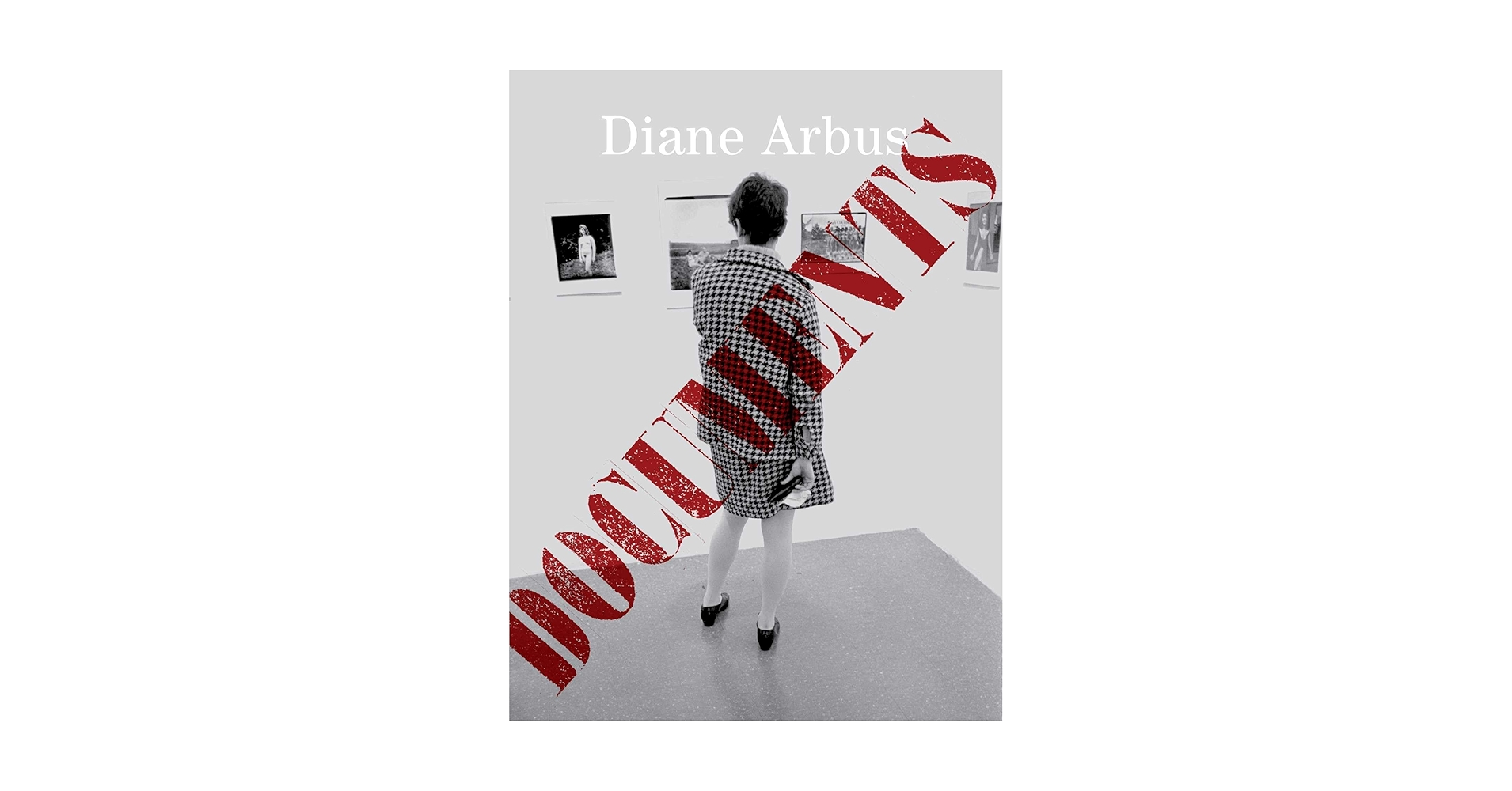 アート・デザイン・音楽 Diane Arbus: Documents Diane Arbus: Documents | Fraenkel Gallery