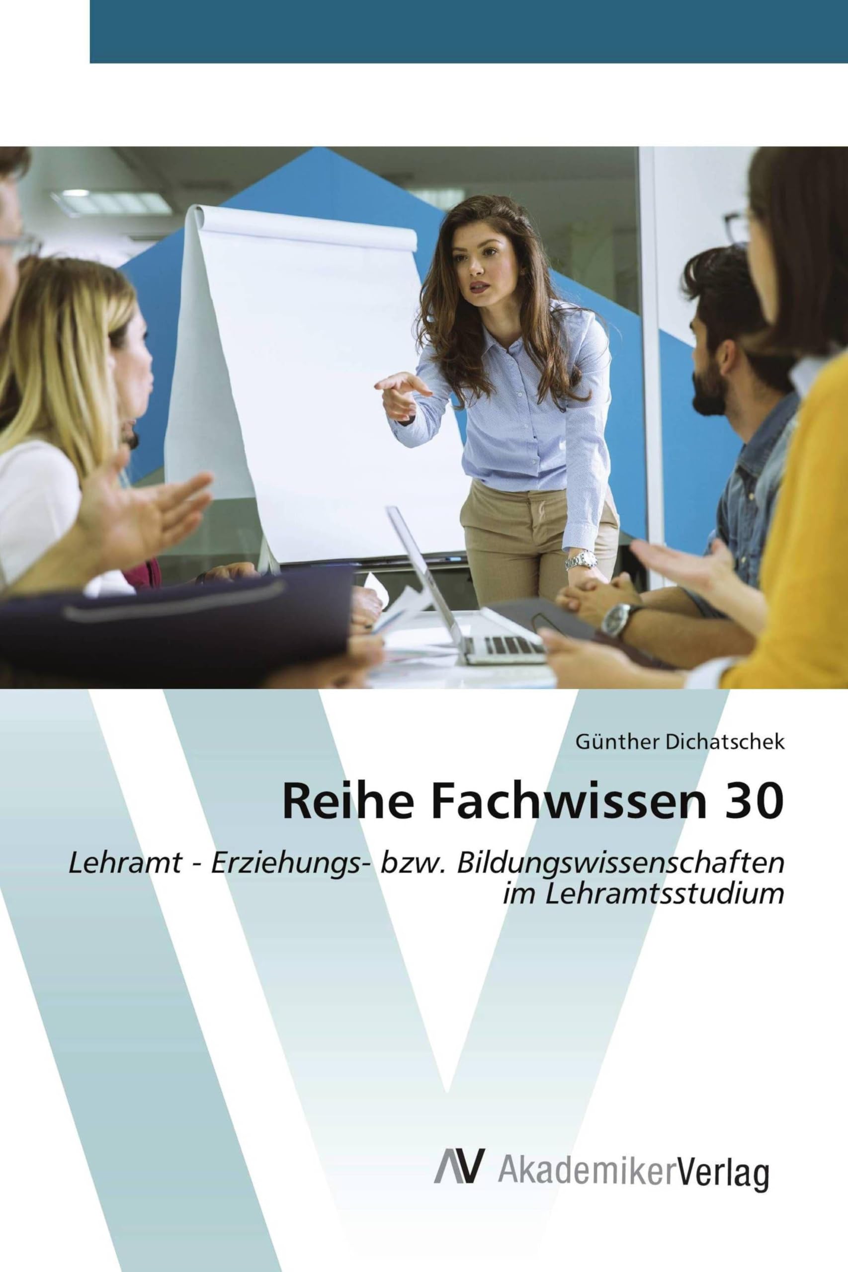 Reihe Fachwissen 30: Lehramt - Erziehungs- bzw. Bildungswissenschaften im Lehramtsstudium