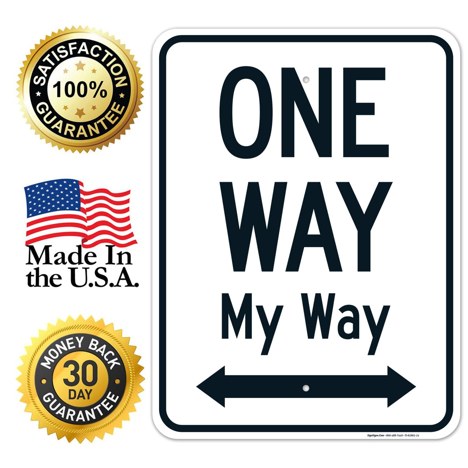 One Way My Way with Bidirectional Arrow Sign, 18x24 Inches, Rust Free .063 Aluminum, Fade Resistant, Made in USA