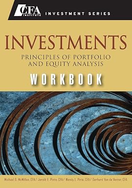 Investments Workbook: Principles of Portfolio and Equity Analysis: 38 book cover