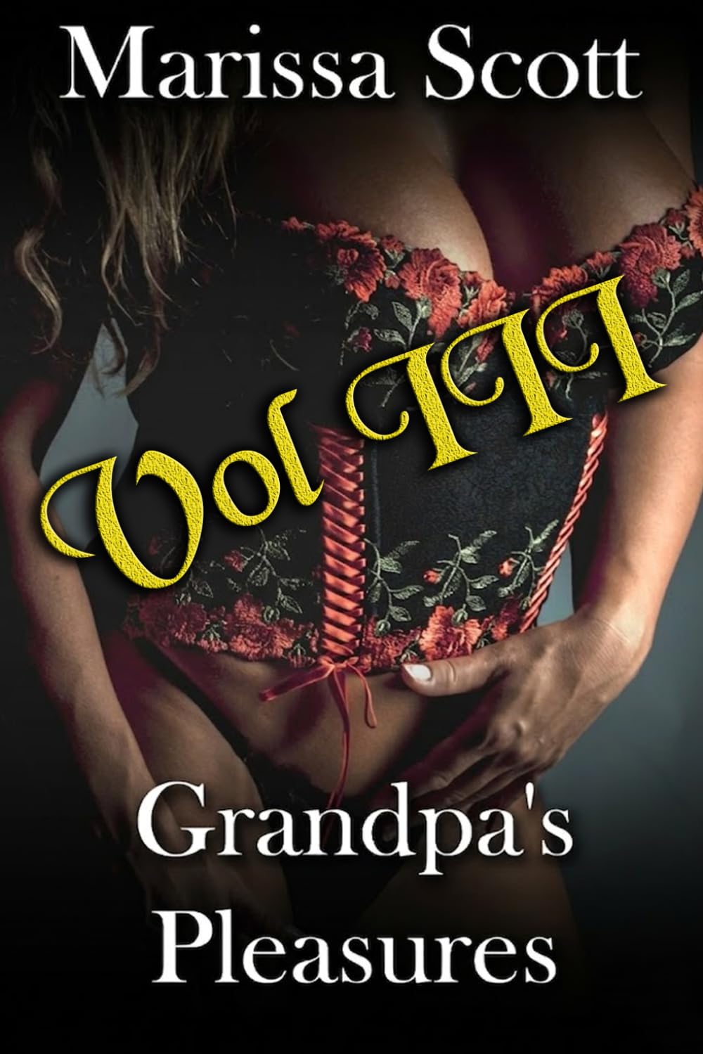 Grandpa's Pleasures: Much Older Man Younger Woman Taboo: Vol III