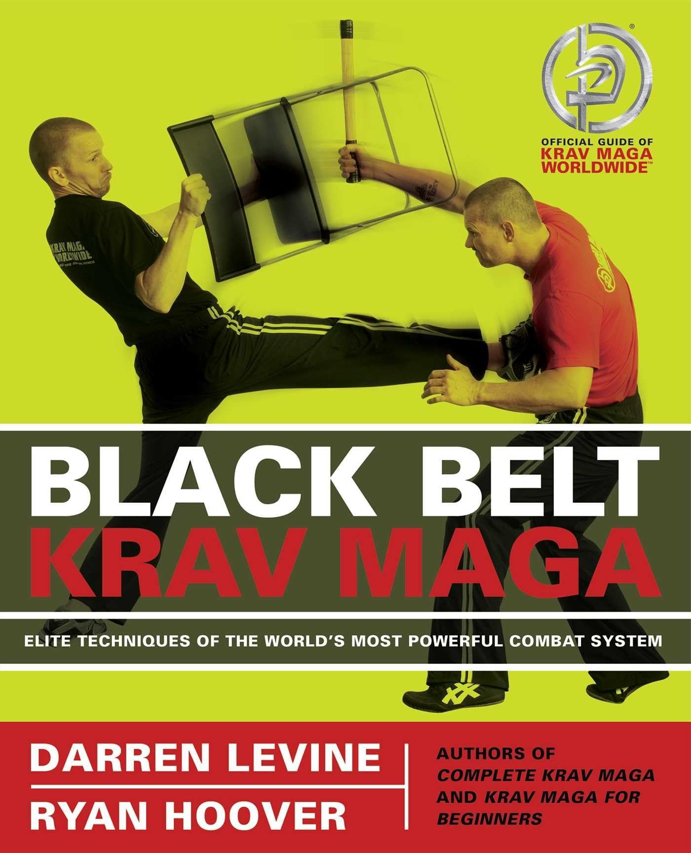 Black Belt Krav Maga: Elite Techniques of the World's Most Powerful Combat Sy...