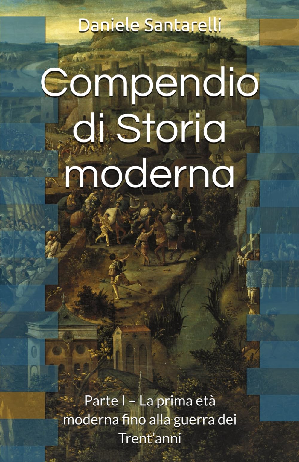 Compendio di Storia moderna: Parte I. La prima età moderna fino alla guerra dei Trent’anni (CLORI Education)