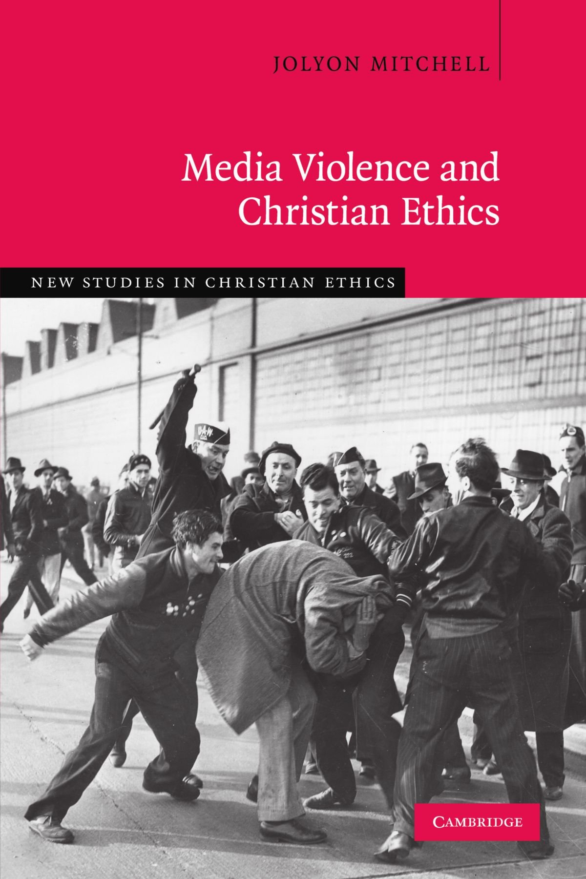 Media Violence and Christian Ethics: 30 (New Studies in Christian Ethics, Series Number 30)