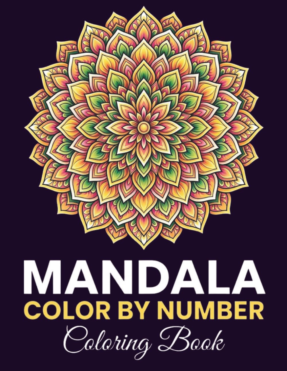 Mandala Color By Number Coloring book: Easy and Relaxing Mandala Designs for Stress Relief, Mindfulness and Creative Fun | Perfect for Beginners and Seniors