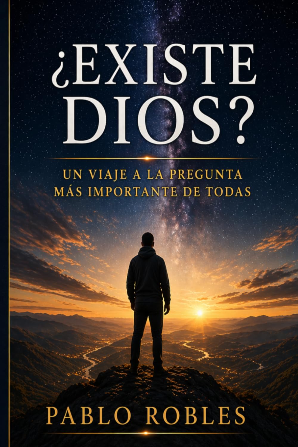 ¿Existe Dios?: Un viaje a la pregunta más importante de todas