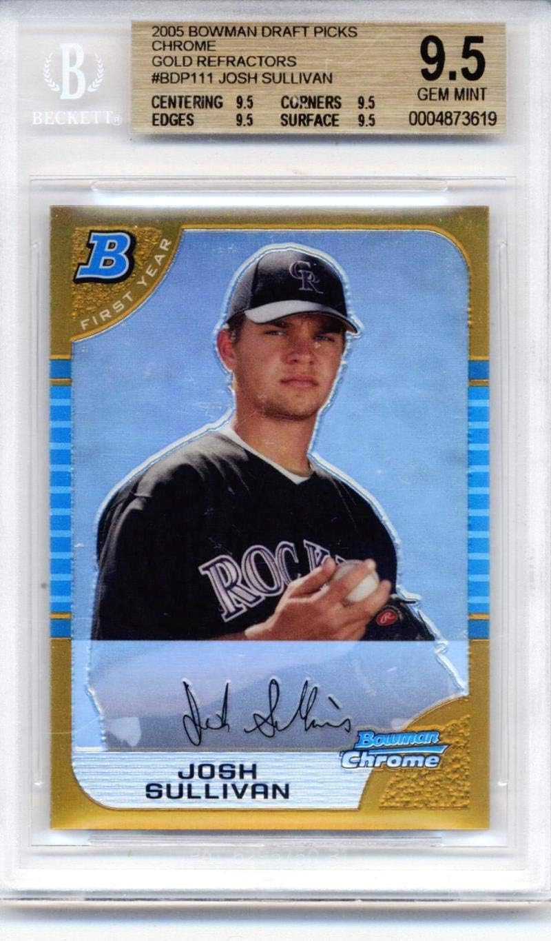 2005 Bowman Chrome Draft Picks and Prospects Refractor Gold #BDP111 Josh Sullivan Colorado Rockies First Year MLB Baseball Card (RC - Rookie Card) /50 BGS 9.5 Gem Mint