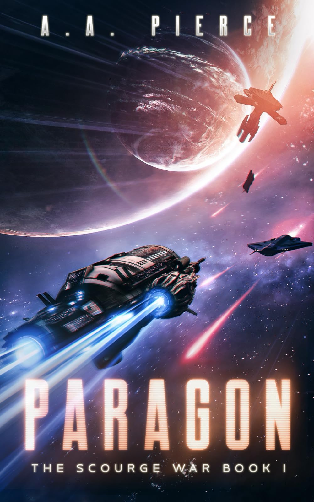 Paragon: The Scourge War Book I