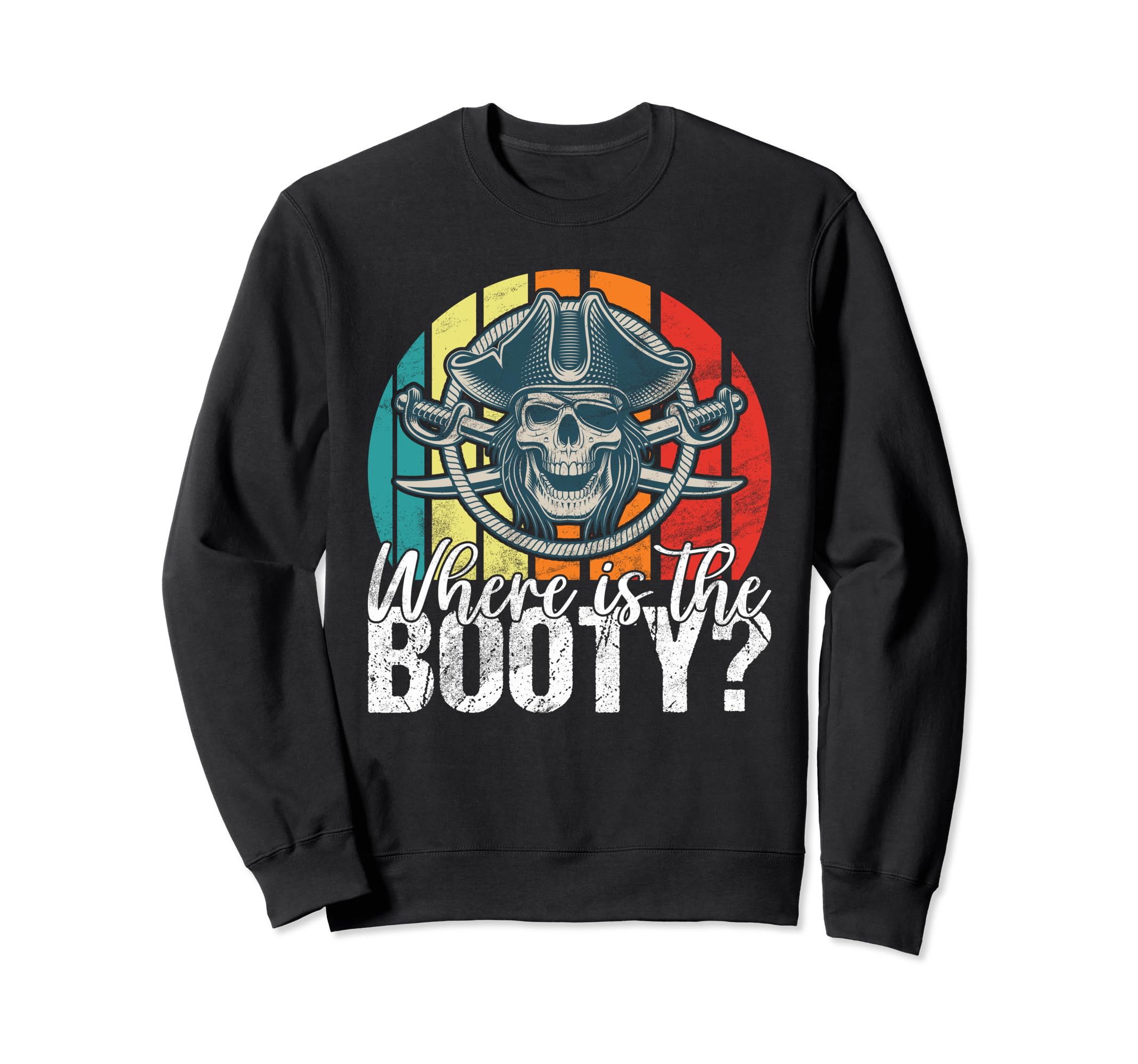 Where is the Booty Pirate Sweatshirt