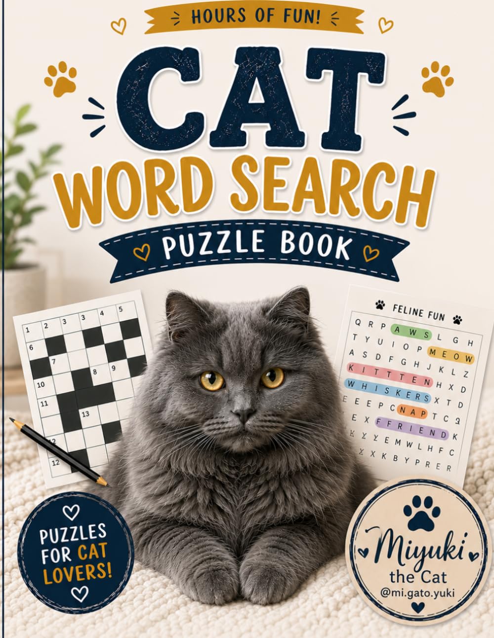 Miyuki the Cat Word Search Puzzle Book: 120 Pages of Fun Cat-Themed Word Searches with Answers Included