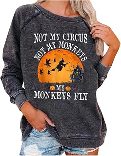 Not My Circus Not My Monkeys My Monkeys Fly Sweatshirt Women Halloween Witch Shirts Funny Letter Print Pullover Tops