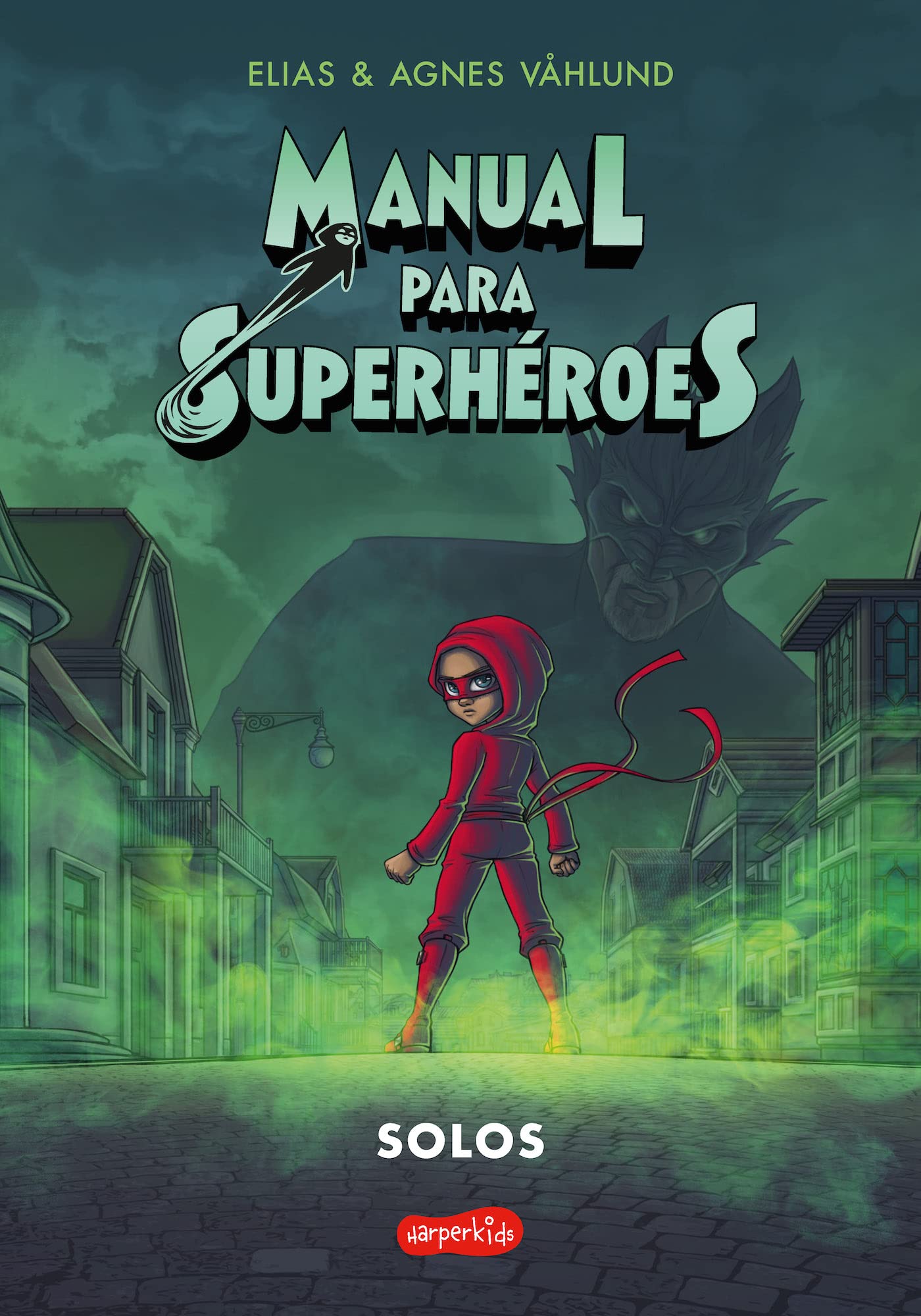Manual Para Superhéroes 3: Solos (Cómic) (Superhero Handbook 3: Alone (Comic Boo: (Superhero Handbook 3: Alone (Comic Book) - Spanish Edition) (Manual Para Superhéroes/ Superhero Handbook)
