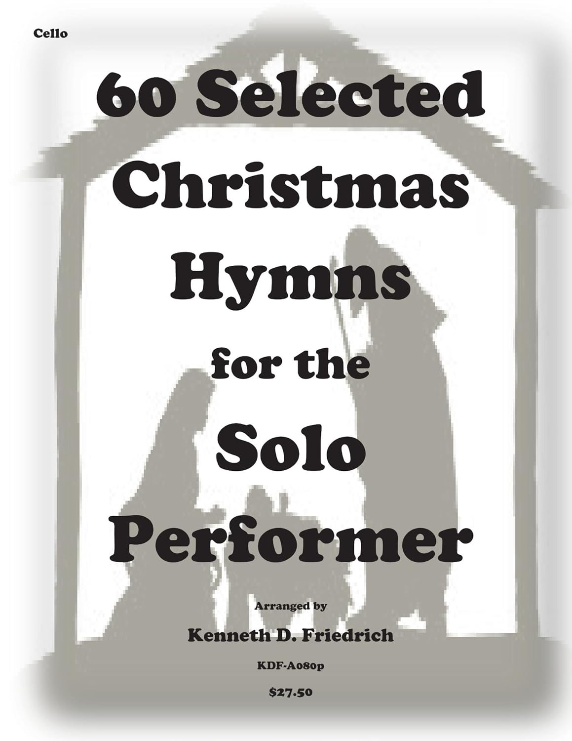 60 Selected Christmas Hymns for the Solo Performer-cello version      [Print Replica] Kindle Edition