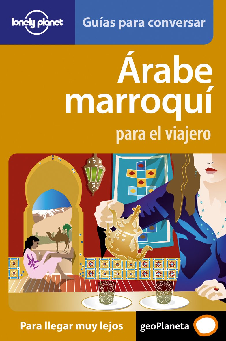 Árabe marroquí para el viajero 1 (Guías para conversar Lonely Planet)