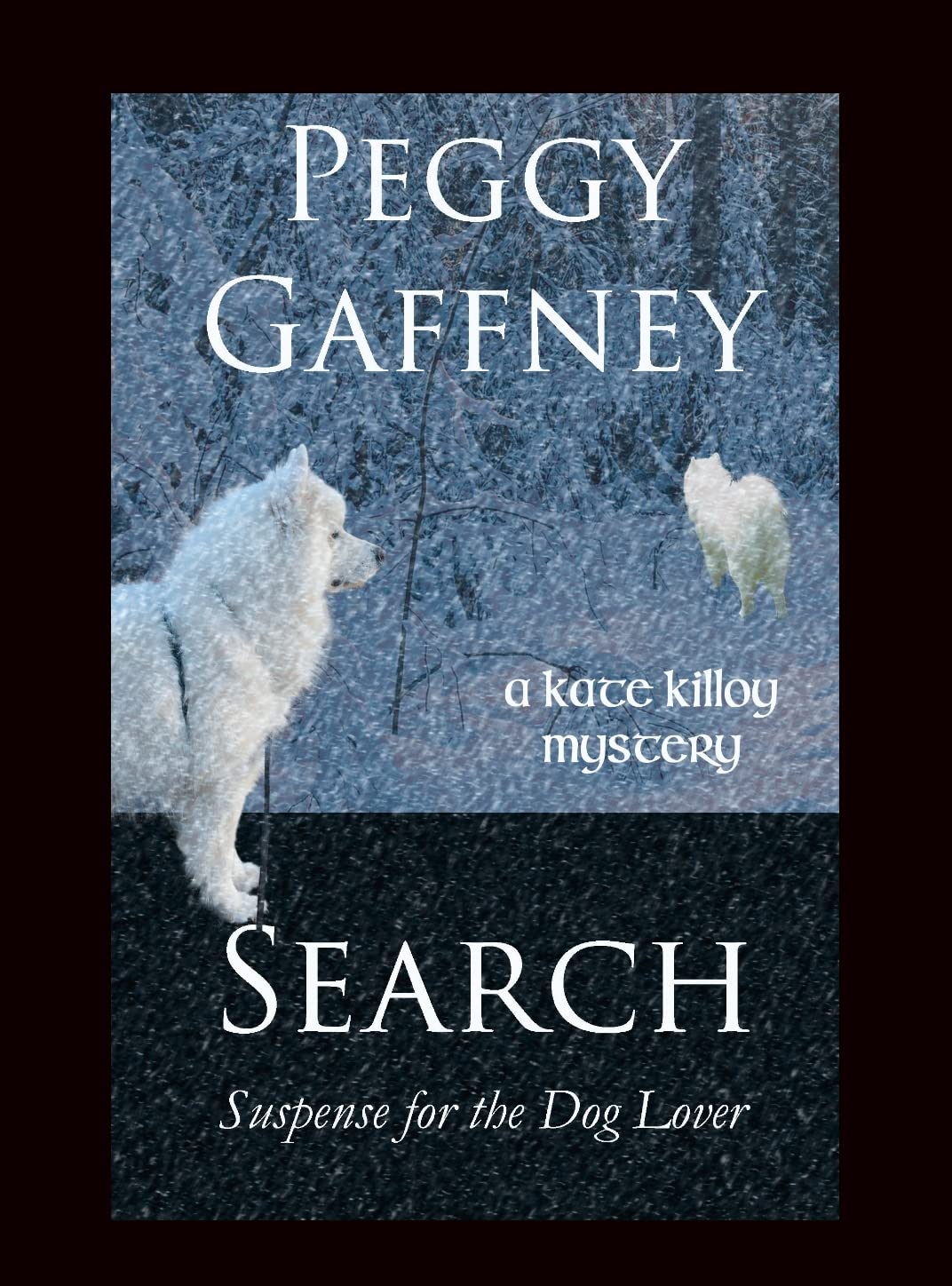 SEARCH: A Kate Killoy Mystery - Suspense for the Dog Lover (Kate Killoy Mysteries Book 4)